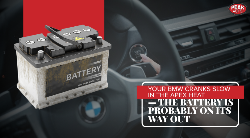 Your BMW Cranks Slow in the Apex Heat — The Battery Is Probably on Its Way Out